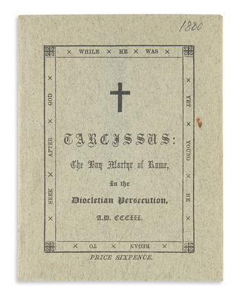 [CORVO, BARON (pseud, of Frederick William Rolfe)]. Tarcissus: The Boy Martyr of Rome, in the Diocletian Persecution A.D. CCCIII.